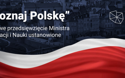 „Poznaj Polskę” – nowe przedsięwzięcie Ministra Edukacji i Nauki ustanowione