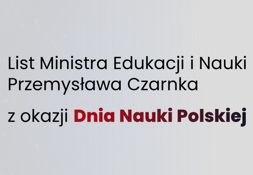 List Ministra Edukacji i Nauki z okazji Dnia Nauki Polskiej